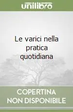 Prezzo Scontato Le varici nella pratica quotidiana