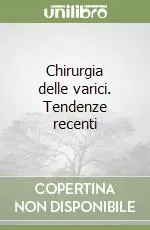 Chirurgia delle varici. Tendenze recenti Spedito Oggi