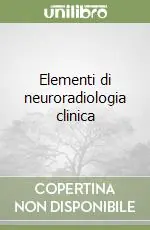 Economico Elementi di neuroradiologia clinica