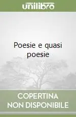 Poesie e quasi poesie Prezzo Scontato