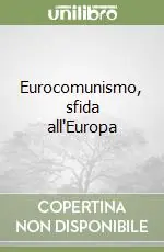 Novità Eurocomunismo, sfida all‘Europa