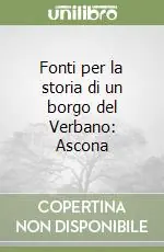 Non Perdere Fonti per la storia di un borgo del Verbano Ascona