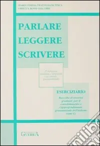 Parlare leggere scrivere. Eserciziario Spedizione Espresso