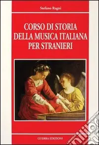 Prezzo Basso Corso di storia della musica italiana per stranieri