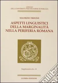 Aspetti linguistici della marginalità nella periferia romana. Supplemento al n.18 Vendita Finale