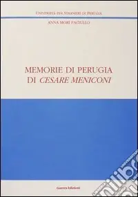 Memorie di Perugia di Cesare Meniconi Offerta Speciale