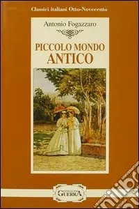 Compra Oggi Stesso Piccolo mondo antico