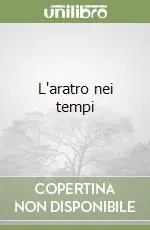 Esclusivo L‘aratro nei tempi