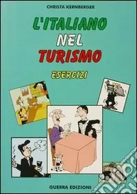 L‘italiano nel turismo. Esercizi Professionale