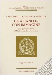 Offerta Del Giorno L‘italiano L2 con immagine. Una sperimentazione CBE. Supplemento al n. 19