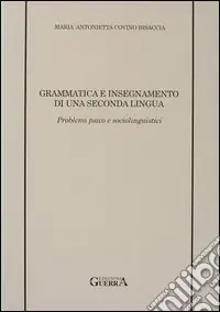 Occasione Imperdibile Grammatica e insegnamento di una seconda lingua. Problemi psico e sociolinguistici