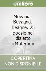 Più Venduto Mevania. Bevagna. Beagne. 25 poesie nel dialetto «Materno»
