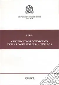 Celi 1. Certificato di conoscenza della lingua italiana. Livello 1. Prove d‘esame giugno-novembre 1995-96 Di Tendenza