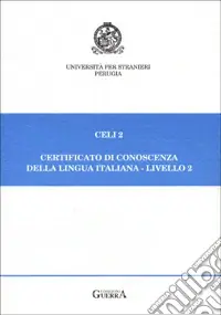 Celi 2. Certificato di conoscenza della lingua italiana. Livello 2. Prove d‘esame giugno-novembre 1995-96 Scelto Dai Clienti