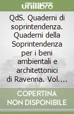 Spedito Oggi QdS. Quaderni di soprintendenza. Quaderni della Soprintendenza per i beni ambientali e architettonici di Ravenna. Vol. 2