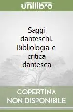 Must-Have Saggi danteschi. Bibliologia e critica dantesca
