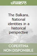 The Balkans. National identities in a historical perspective Prezzo Di Fabbrica