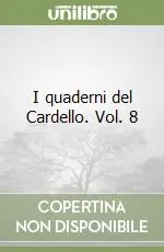 I quaderni del Cardello. Vol. 8 Prezzo Conveniente
