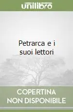 Petrarca e i suoi lettori Promozione Esclusiva