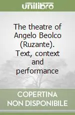 Occasione Imperdibile The theatre of Angelo Beolco (Ruzante). Text, context and performance