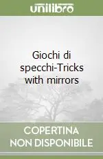 Bestseller Giochi di specchi-Tricks with mirrors