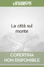 La città sul monte Prezzo Scontato