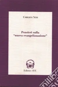 Sconto Pensieri sulla «Nuova evangelizzazione»