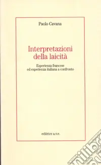 Interpretazioni della laicità. Esperienza francese ed esperienza italiana a confronto Nuovo Arrivo