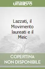 Esclusivo Lazzati, il Movimento laureati e il Meic