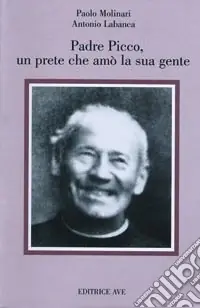 Padre Picco, un prete che amò la sua gente Must-Have