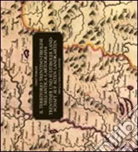 Il territorio trentino-tirolese nell‘antica cartografia. Ediz. italiana e tedesca Must-Have