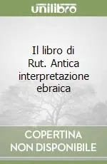 Il libro di Rut. Antica interpretazione ebraica A Buon Prezzo