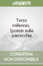 Subito Disponibile Terzo millennio. Ipotesi sulla parrocchia