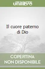 Il cuore paterno di Dio Pagamento Sicuro