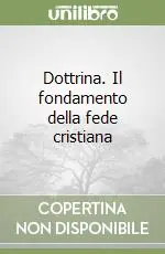 Prezzo Basso Dottrina. Il fondamento della fede cristiana