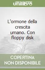 L‘ormone della crescita umano. Con floppy disk Saldi