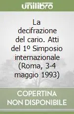 Ultime Pezzi La decifrazione del cario. Atti del 1º Simposio internazionale (Roma, 3-4 maggio 1993)