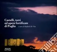 Ultimissimo Modello Castelli, torri ed opere fortificate in Puglia