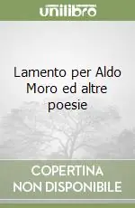 Lamento per Aldo Moro ed altre poesie Promozione Esclusiva