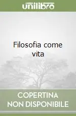 Filosofia come vita Esclusivo
