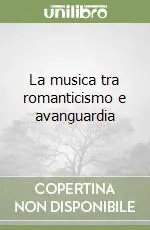 Nuovo Arrivo La musica tra romanticismo e avanguardia
