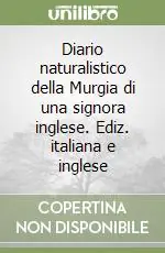 Diario naturalistico della Murgia di una signora inglese. Ediz. italiana e inglese Super Prezzo