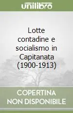 Promozione Lotte contadine e socialismo in Capitanata (1900-1913)