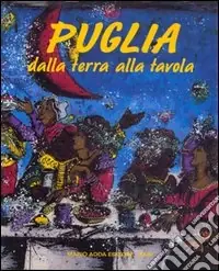 Puglia. Dalla terra alla tavola Economico