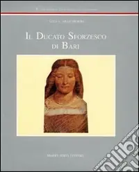 Nuovo Arrivo Il ducato sforzesco di Bari