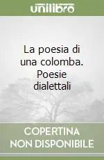 Spedizione Espresso La poesia di una colomba. Poesie dialettali