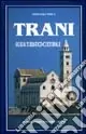 Di Tendenza Trani. Guida turistico culturale