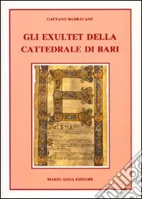 Offerta Speciale Gli exultet della Cattedrale di Bari