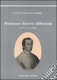 Offerta Speciale Francesco Saverio Abbrescia. Ediz. illustrata