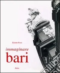 Immaginare Bari Non Perdere